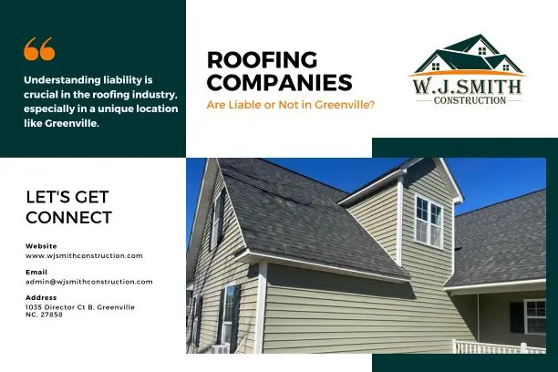 Understanding Liability: Are Roofing Companies Liable in Greenville? 4 Roofing Company Liability