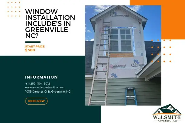 What does window installation include in Greenville, NC? 2 window installation includes in Greenville